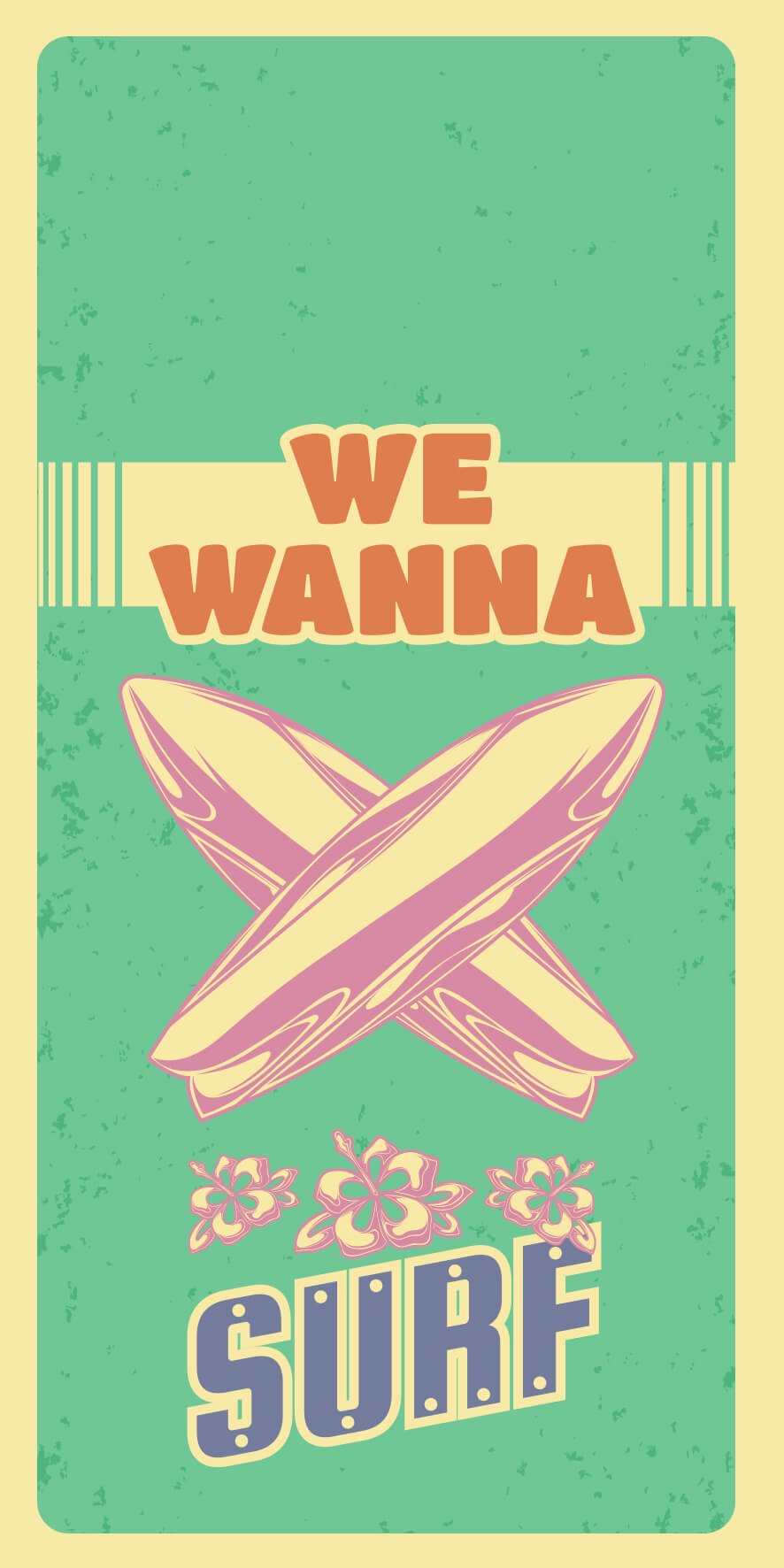 We wanna surf